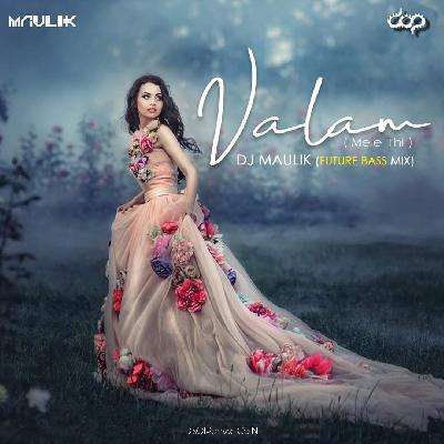 Valam (Mele Thi) - DJ Maulik Future Bass Mix